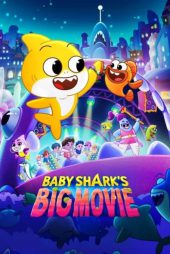 دانلود انیمیشن Baby Shark’s Big Movie! 2023 بزرگ بچه کوسه! با دوبله فارسی